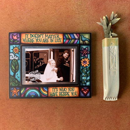 Beside You Picture Frame