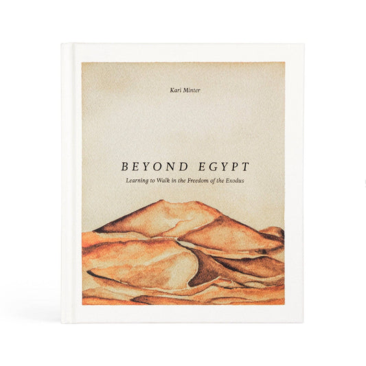 Bible Study: Beyond Egypt by Kari Minter