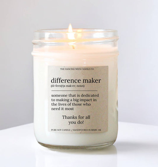 Difference Maker Candle  / Coach, Teacher, Co-worker Gift