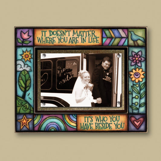 Beside You Picture Frame